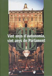 Imatge de Col·lecció Testimonis Parlamentaris - Vint anys d'autonomia, vint anys de Parlament