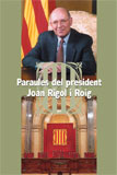 Imatge de Col·lecció Testimonis Parlamentaris - Paraules del president Joan Rigol i Roig