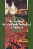 Imatge de Col·lecció Testimonis Parlamentaris - Perspectives de la indústria audiovisual a Catalunya