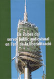 Imatge de Col·lecció Testimonis Parlamentaris - Els valors del servei públic audiovisual en l'era de la liberalització