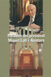 Imatge de Col·lecció Testimonis Parlamentaris - Paraules del president Miquel Coll i Alentorn