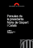 Imatge de Col·lecció Testimonis Parlamentaris - Paraules de la presidenta Núria de Gispert i Català