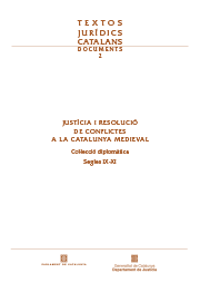 Imatge de Textos Jurídics Catalans - Justícia i resolució de conflictes a la Catalunya medieval. Col·lecció diplomàtica. Segles IX-XI